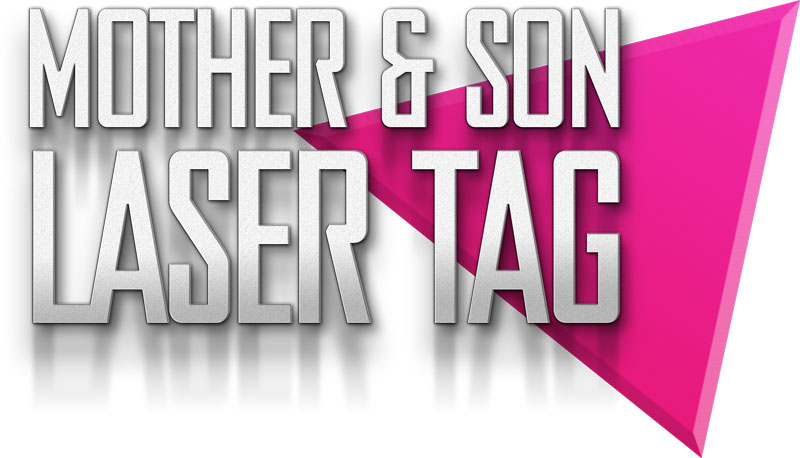 Mother & Son Laser Tag Event